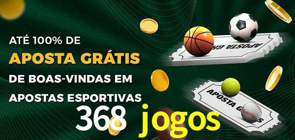 368 jogos Ate 100% de Aposta Gratis