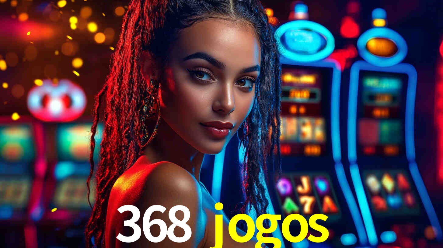Bônus de Boas-vindas 368 jogos