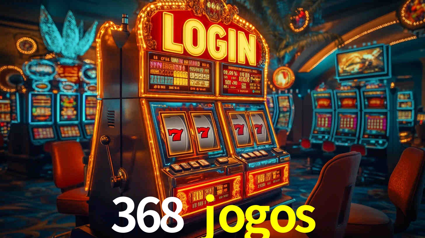 368 jogos: Jogos de Caça-Níqueis-Altas Recompensas, Roleta-Velocidade, Blackjack-Desafios Máximos